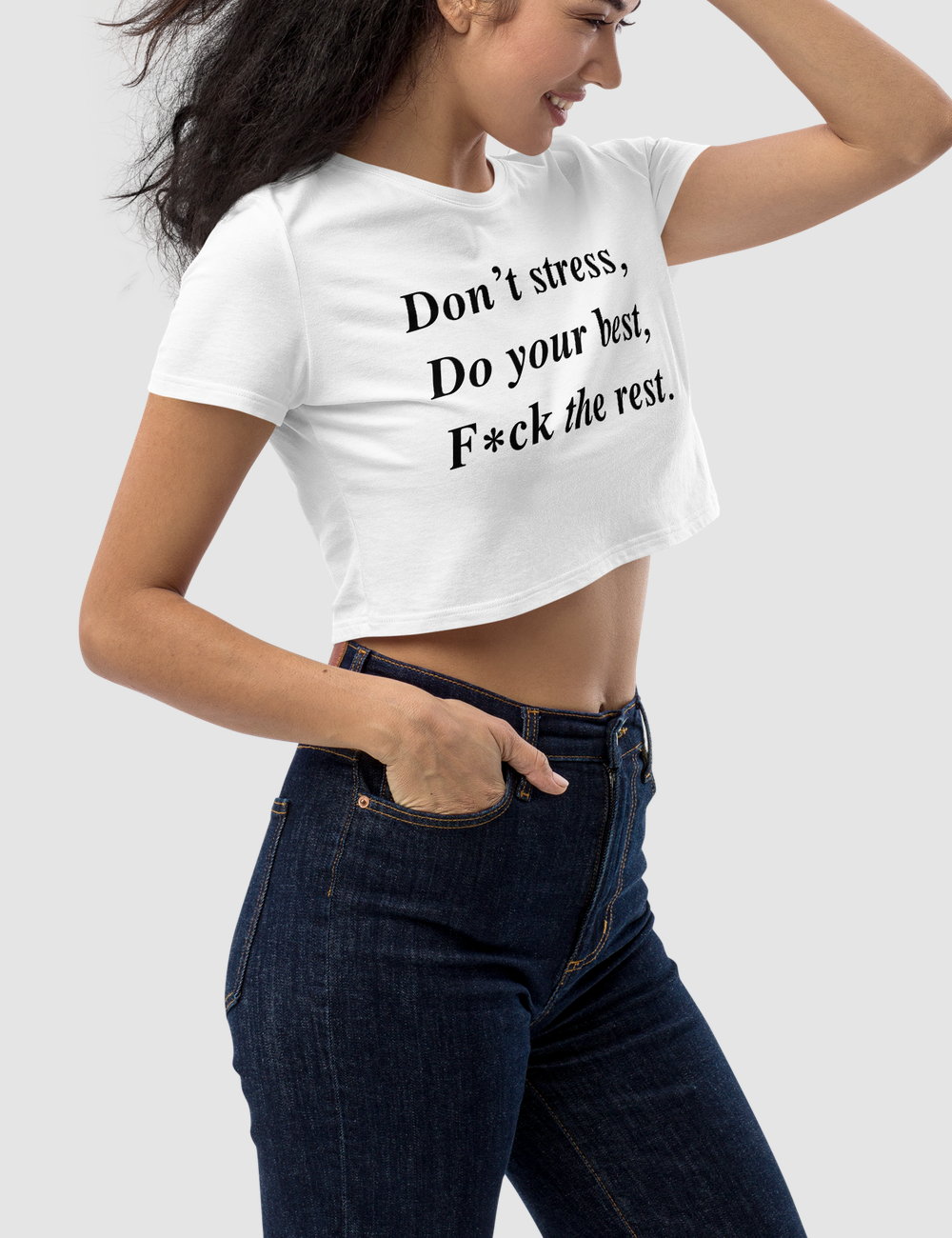 Don't Stress Do Your Best F*ck The Rest | Women's Crop Top T-Shirt OniTakai