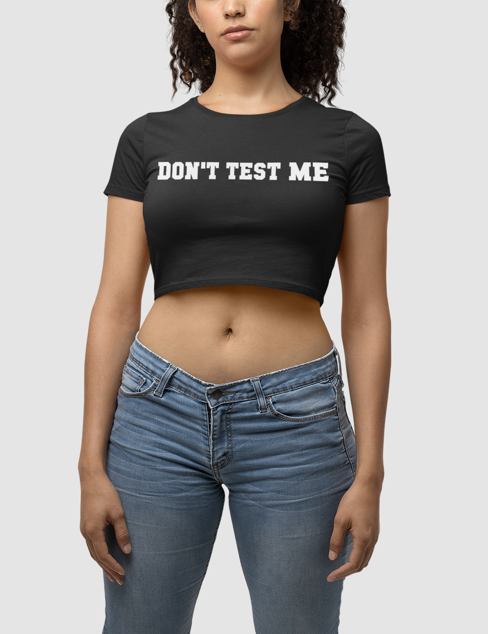 Don't Test Me Women's Fitted Crop Top T-Shirt OniTakai