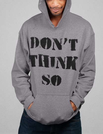 Don't Think So | Hoodie OniTakai