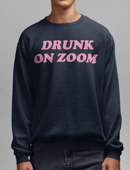 Drunk On Zoom | Crewneck Sweatshirt OniTakai