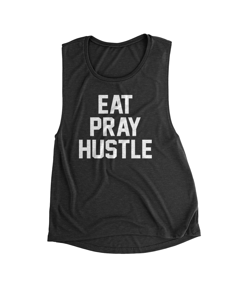Eat Pray Hustle Women's Muscle Tank Top OniTakai