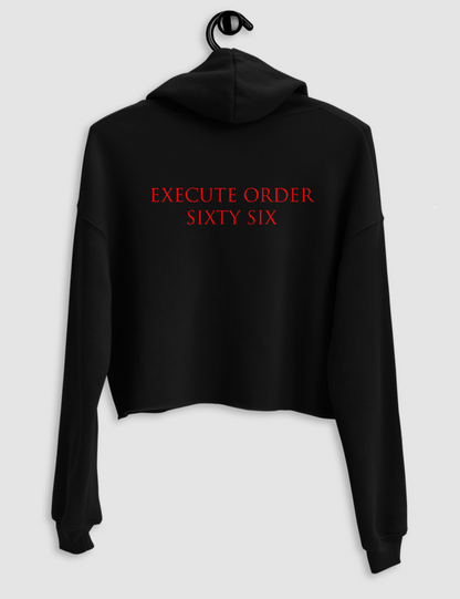 Execute Order Sixty Six | Back Print Crop Hoodie OniTakai