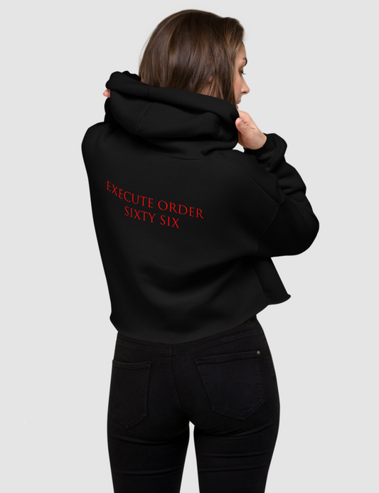 Execute Order Sixty Six | Back Print Crop Hoodie OniTakai