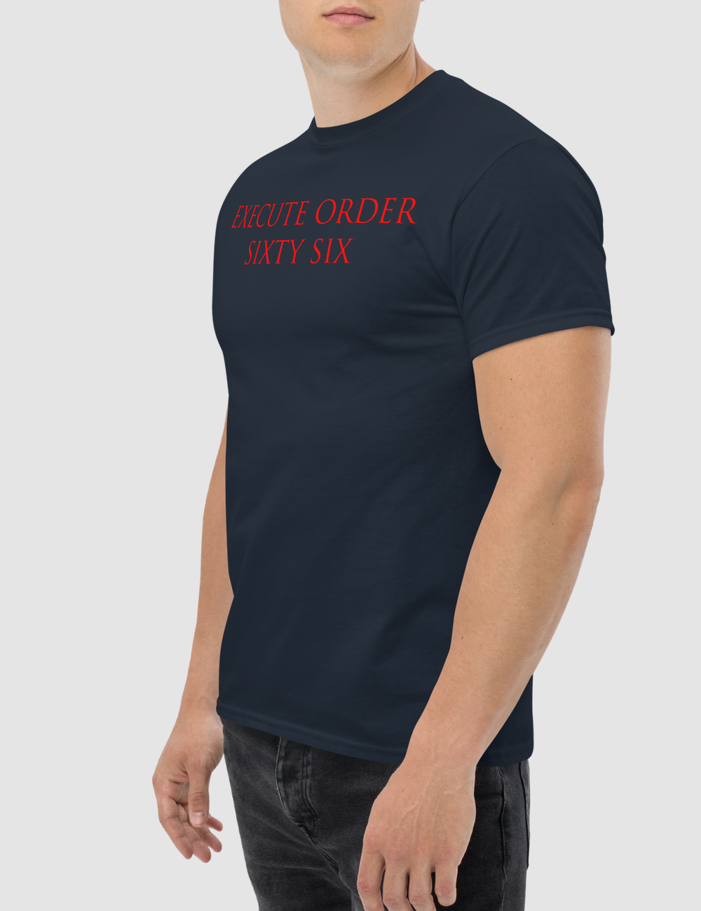 Execute Order Sixty Six Men's Classic T-Shirt OniTakai