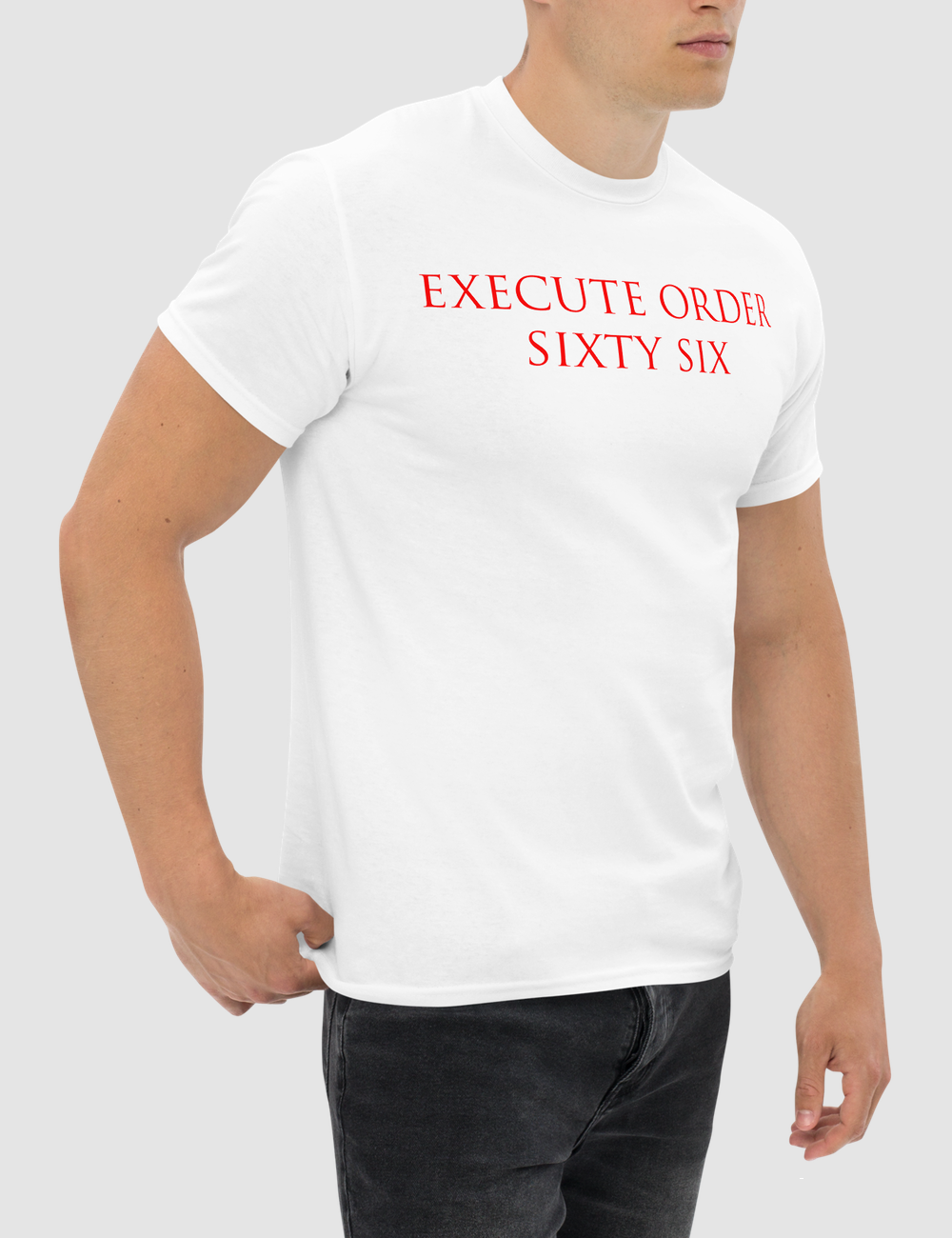 Execute Order Sixty Six Men's Classic T-Shirt OniTakai