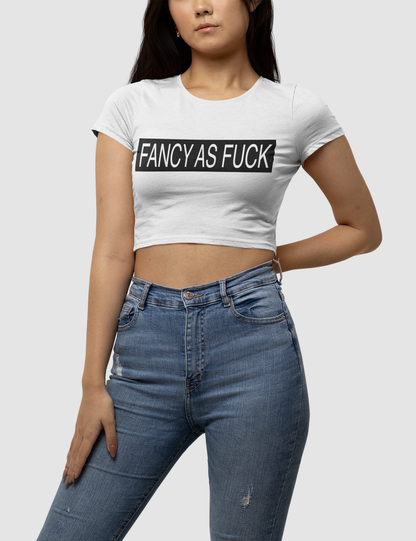 Fancy As Fuck Women's Fitted Crop Top T-Shirt OniTakai