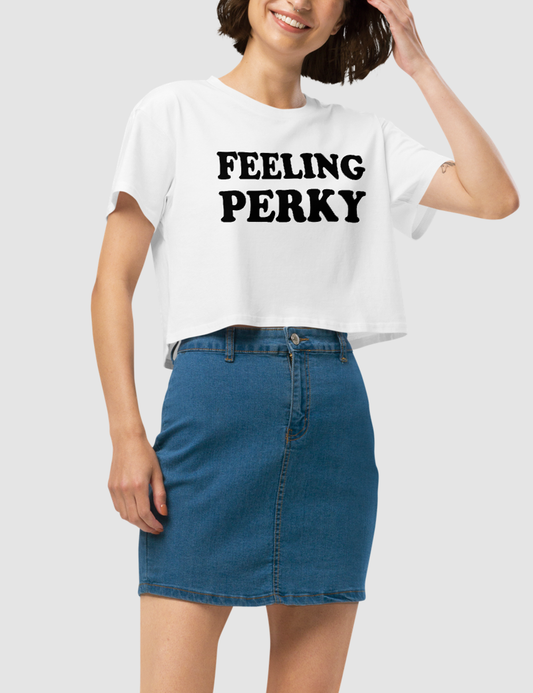Feeling Perky Women's Relaxed Crop Top T-Shirt OniTakai