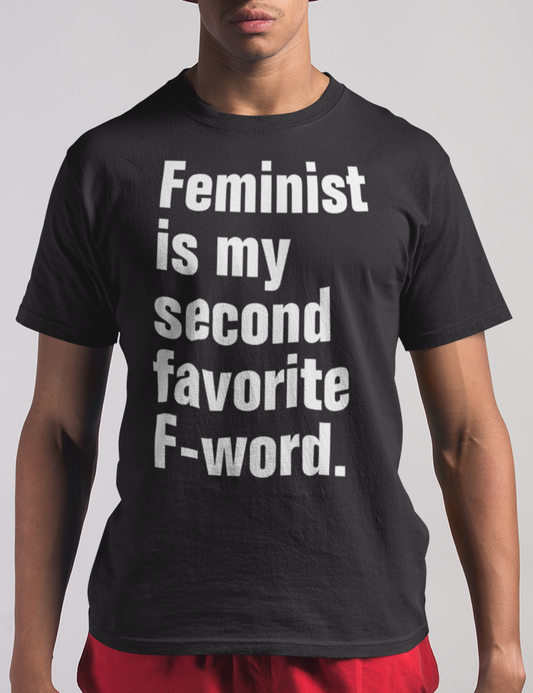 Feminist Is My Second Favorite F-Word | T-Shirt OniTakai