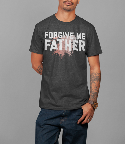 Forgive Me Father | T-Shirt OniTakai