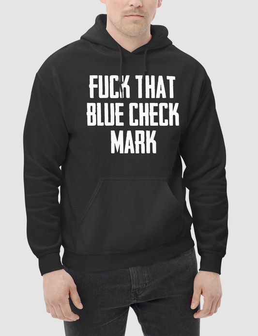 Fuck That Blue Check Mark Classic Hoodie OniTakai