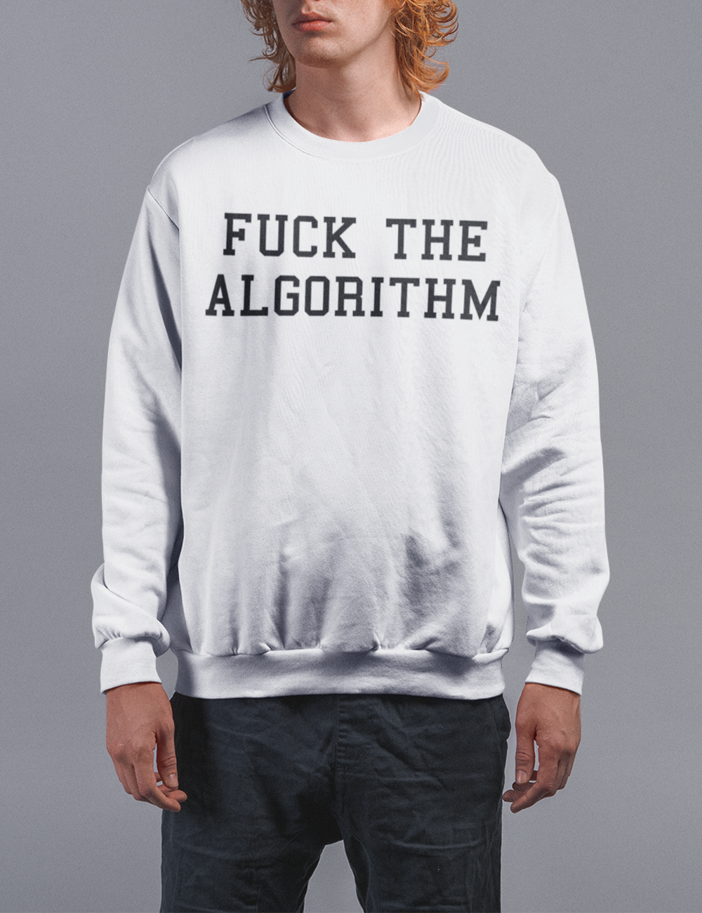 Fuck The Algorithm | Crewneck Sweatshirt OniTakai