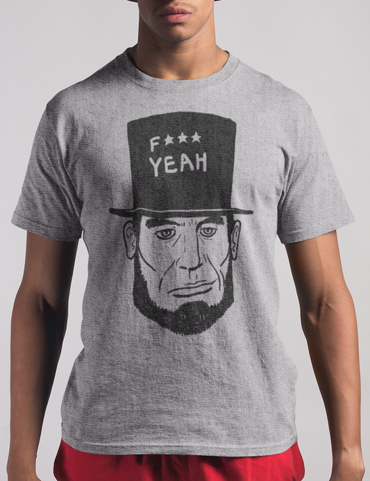 Fuck Yeah Abraham Lincoln | T-Shirt OniTakai
