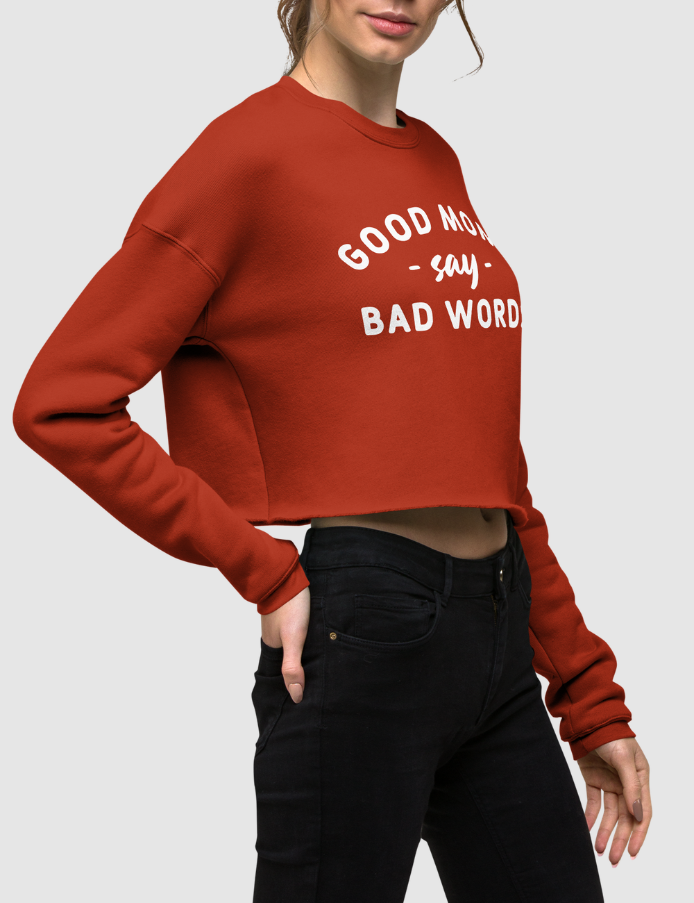 Good Moms Say Bad Words Crop Sweatshirt OniTakai