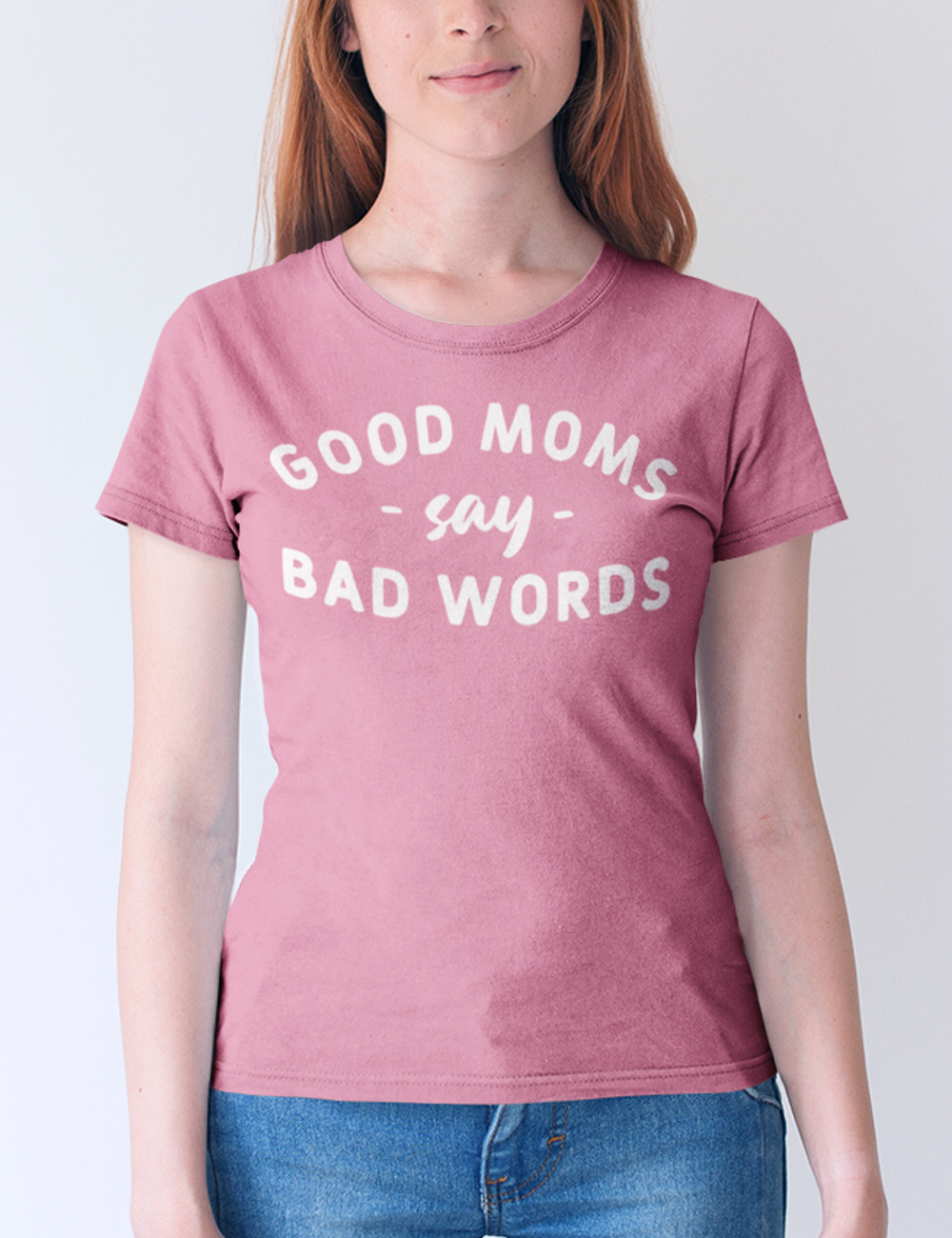 Good Moms Say Bad Words Women's Classic T-Shirt OniTakai