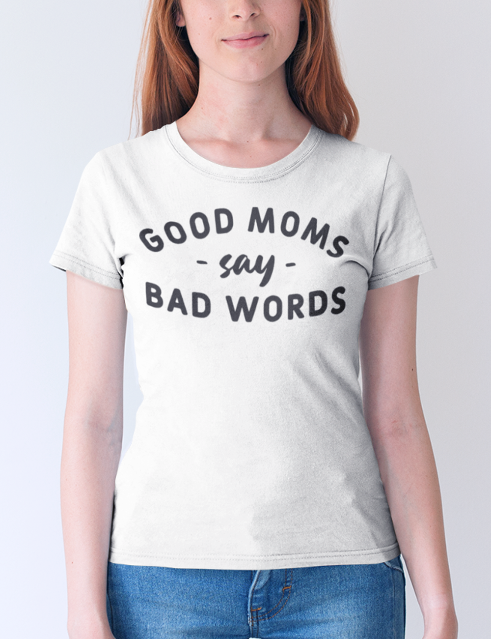 Good Moms Say Bad Words Women's Classic T-Shirt OniTakai