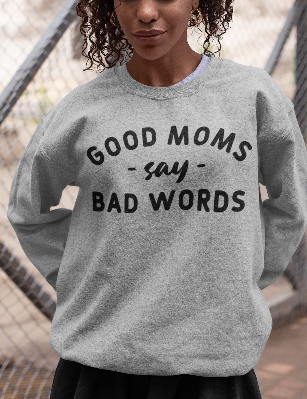 Good Moms Say Bad Words Women's Crewneck Sweatshirt OniTakai