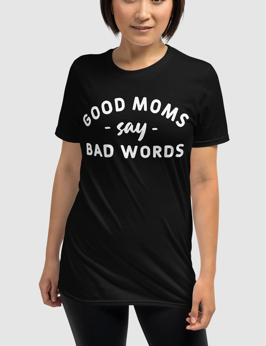 Good Moms Say Bad Words Women's Relaxed T-Shirt OniTakai