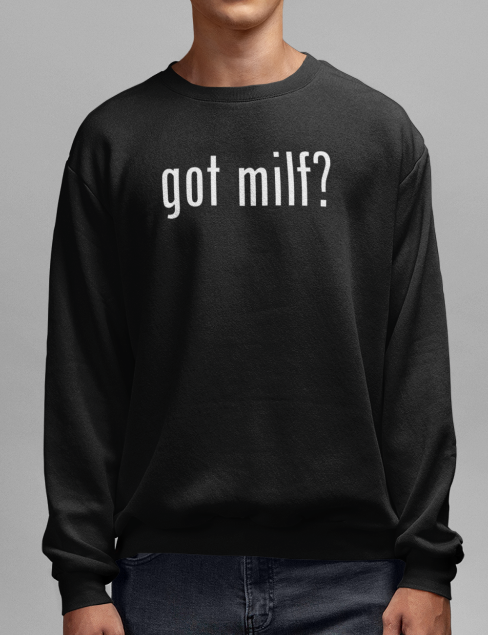 Got MILF? | Crewneck Sweatshirt OniTakai