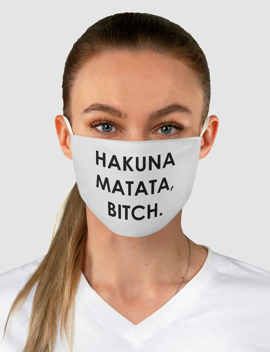 Hakuna Matata Bitch | Two-Layer Polyester Fabric Face Mask OniTakai
