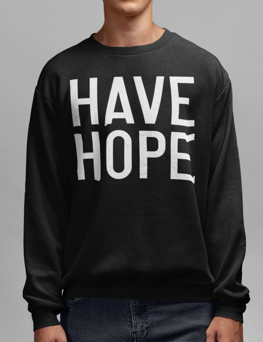 Have Hope | Crewneck Sweatshirt OniTakai