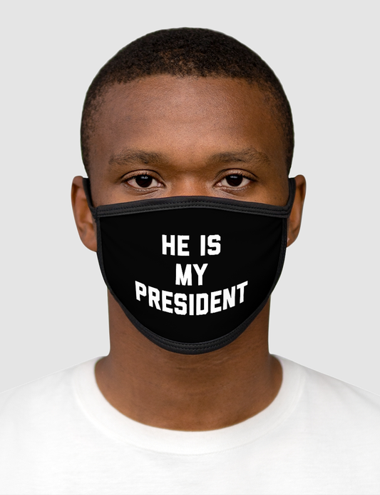 He Is My President | Mixed Fabric Face Mask OniTakai