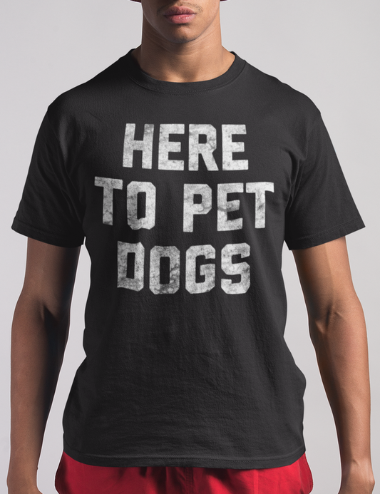 Here To Pet Dogs | T-Shirt OniTakai