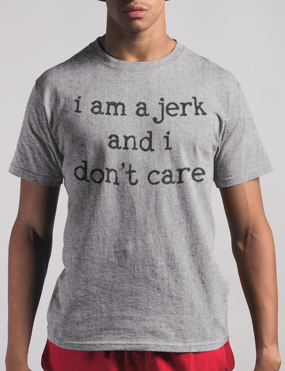 I Am A Jerk And I Don't Care | T-Shirt OniTakai