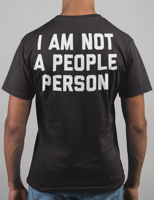 I Am Not A People Person | Back Print T-Shirt OniTakai