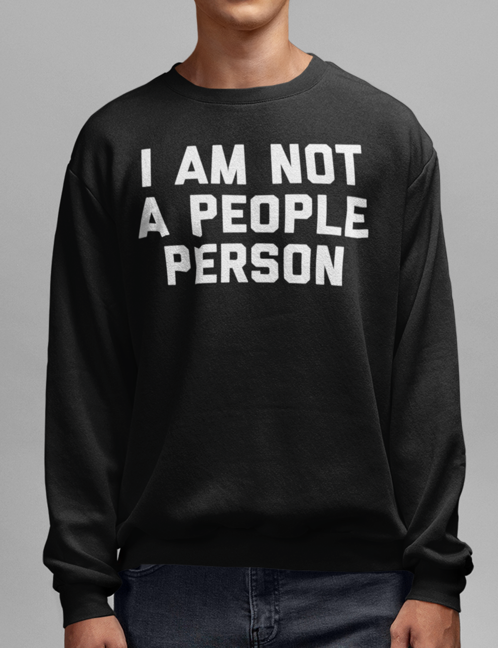 I Am Not A People Person | Crewneck Sweatshirt OniTakai