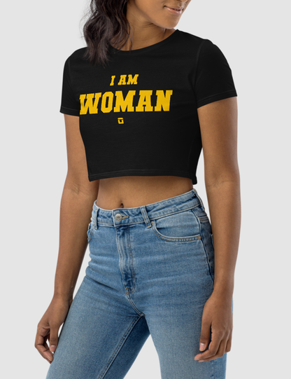 I Am Woman | Women's Crop Top T-Shirt OniTakai