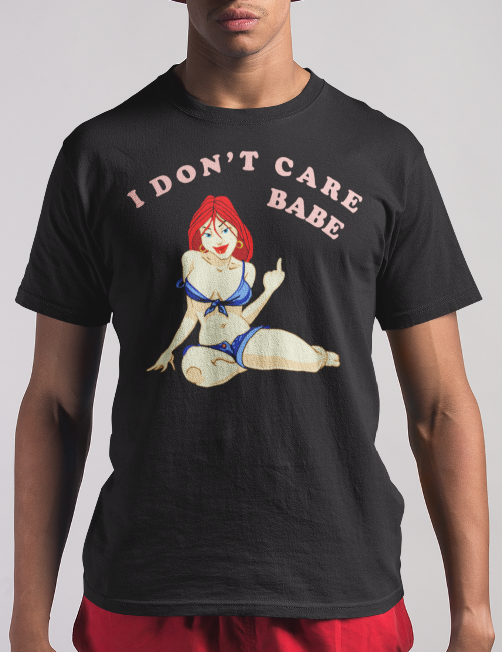 I Don't Care Babe | T-Shirt OniTakai