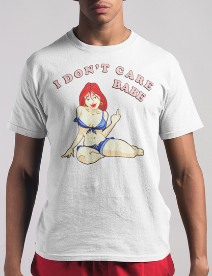 I Don't Care Babe | T-Shirt OniTakai