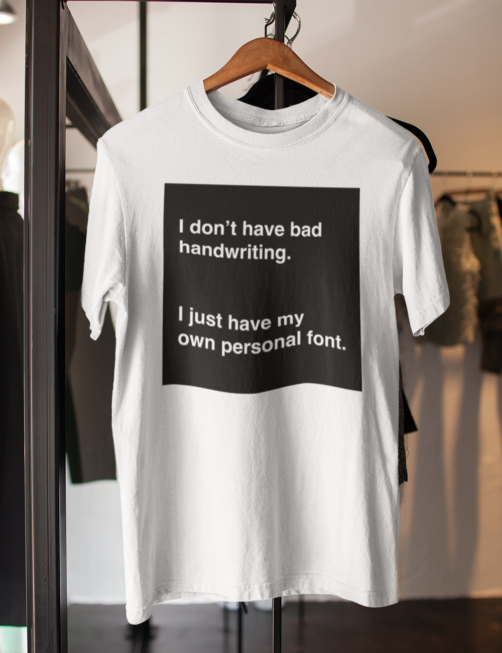 I Don't Have Bad Handwriting | T-Shirt OniTakai