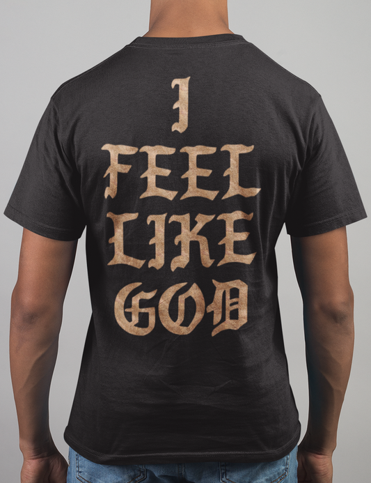 I Feel Like God | Back Print T-Shirt OniTakai