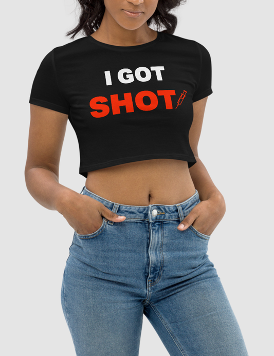 I Got Shot Women's Fitted Crop Top T-Shirt OniTakai