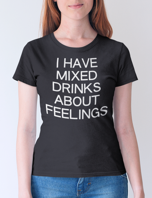 I Have Mixed Drinks About Feelings | Women's Fitted T-Shirt OniTakai