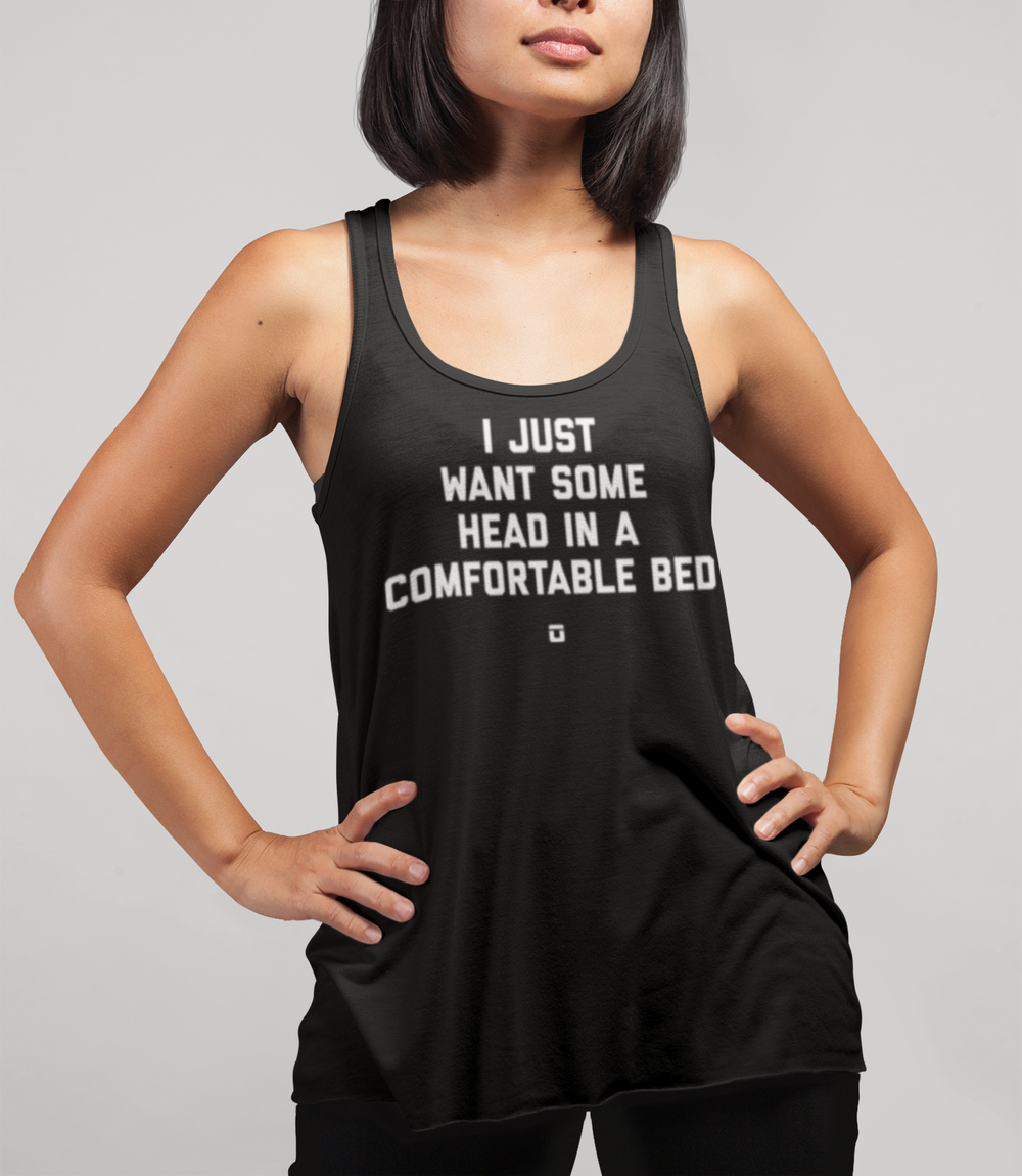 I Just Want Some Head In A Comfortable Bed Women's Cut Racerback Tank Top OniTakai