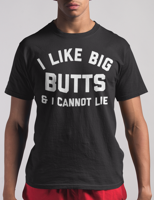 I Like Big Butts And I Cannot Lie | T-Shirt OniTakai