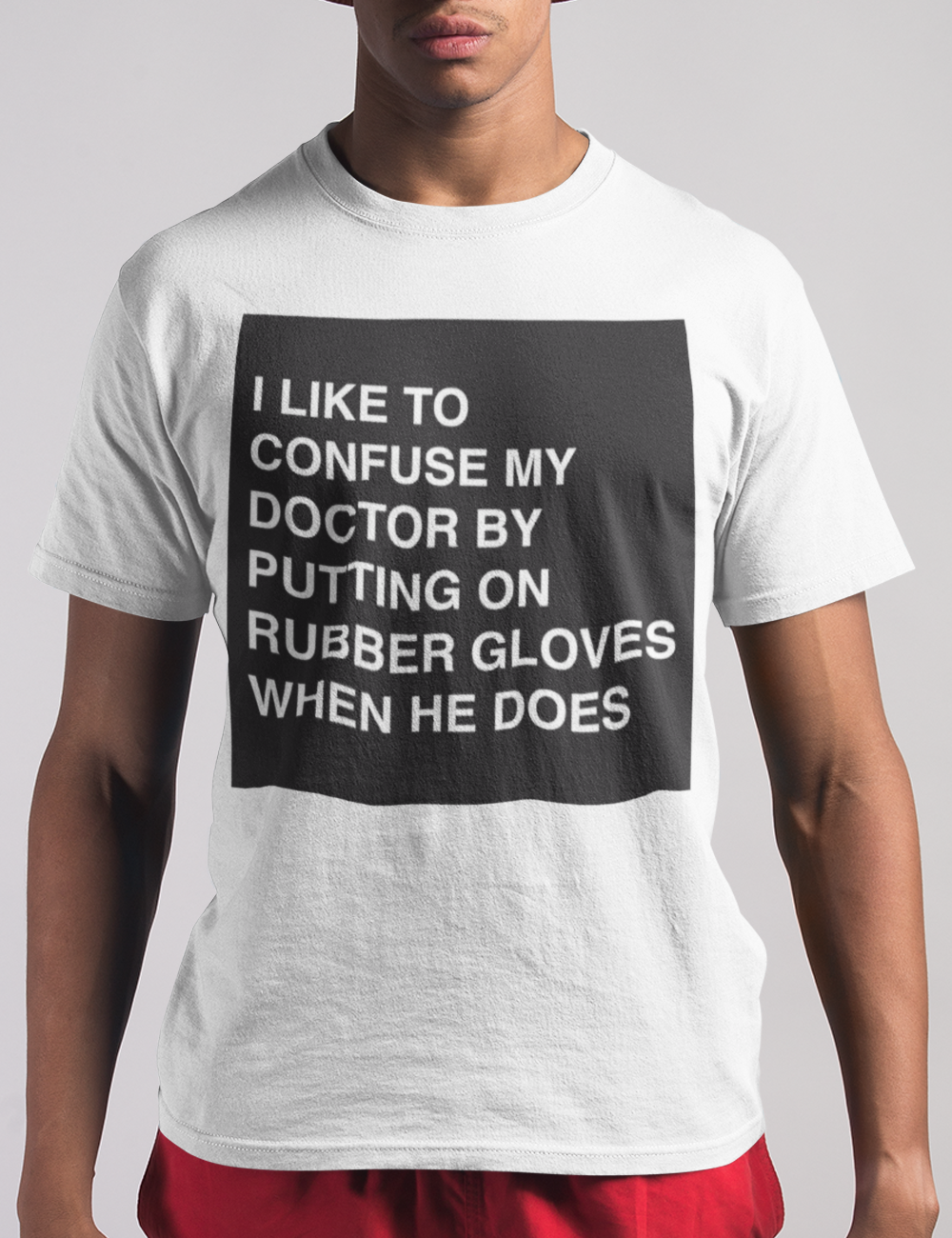 I Like To Confuse My Doctor | T-Shirt OniTakai
