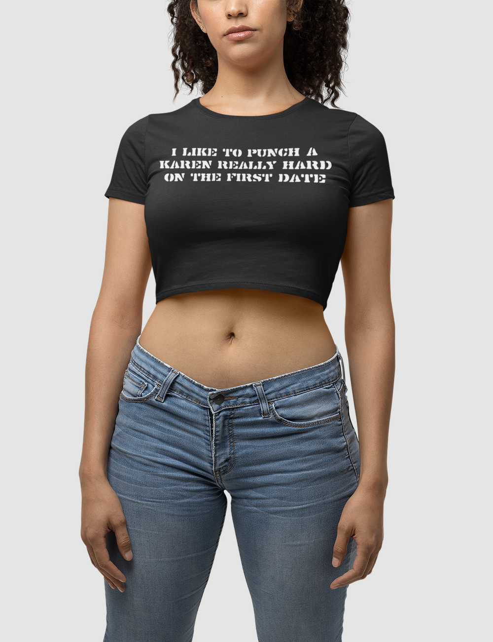 I Like To Punch A Karen Really Hard On The First Date Women's Fitted Crop Top T-Shirt OniTakai