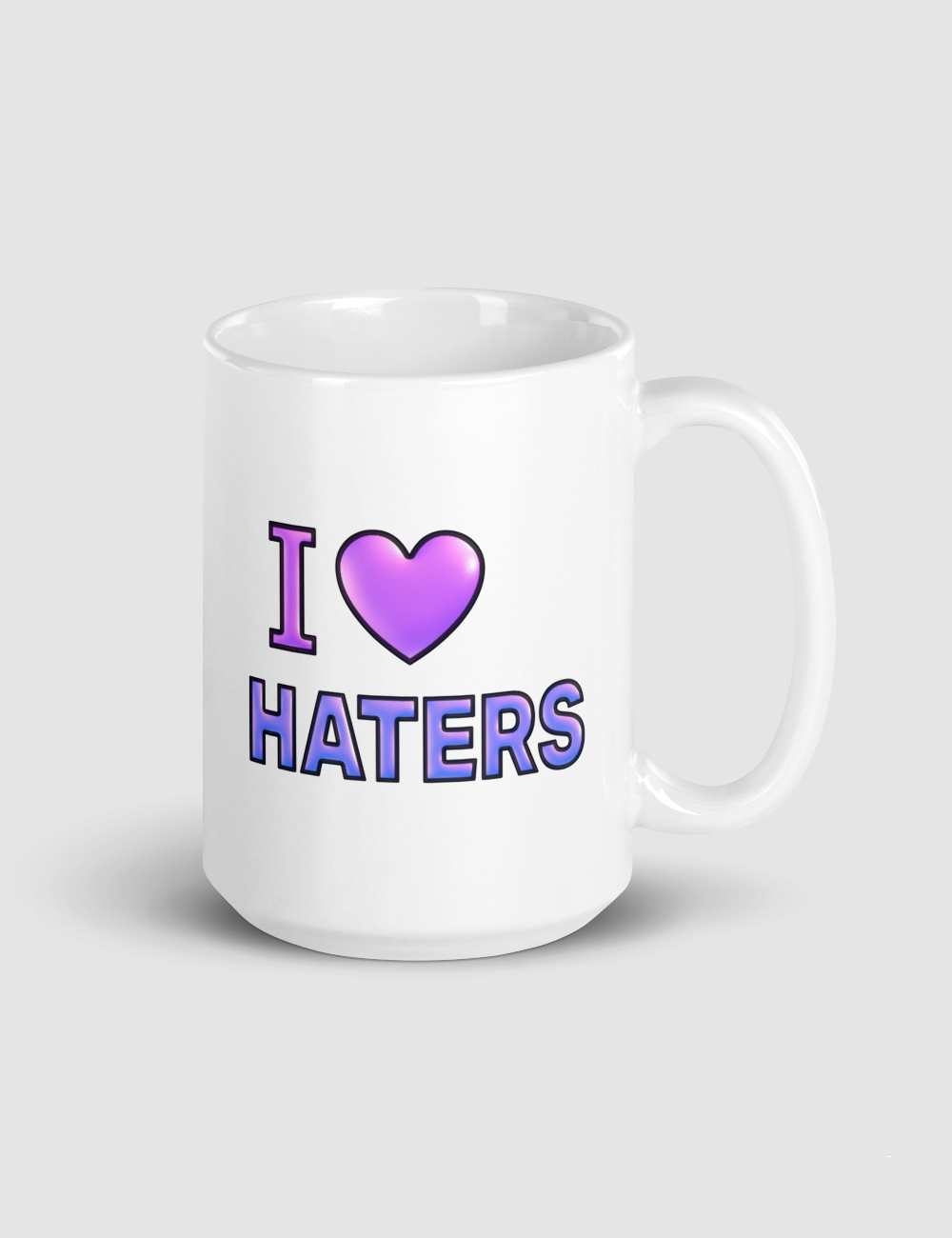 I Love Haters | Classic Mug OniTakai