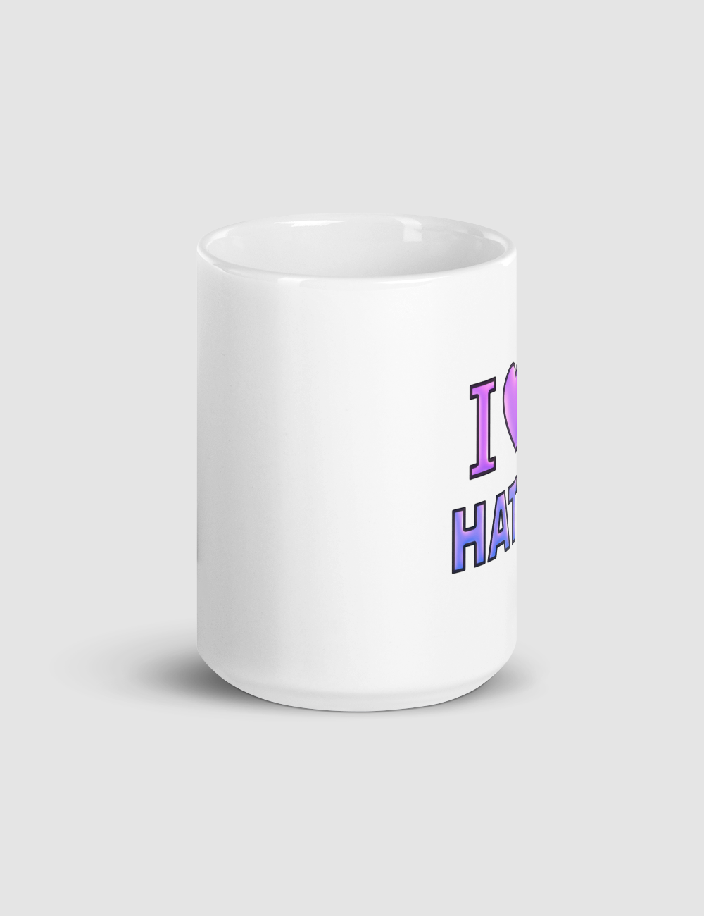 I Love Haters | Classic Mug OniTakai