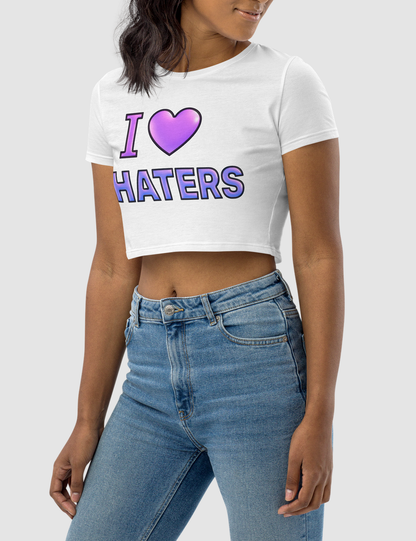 I Love Haters | Women's Crop Top T-Shirt OniTakai