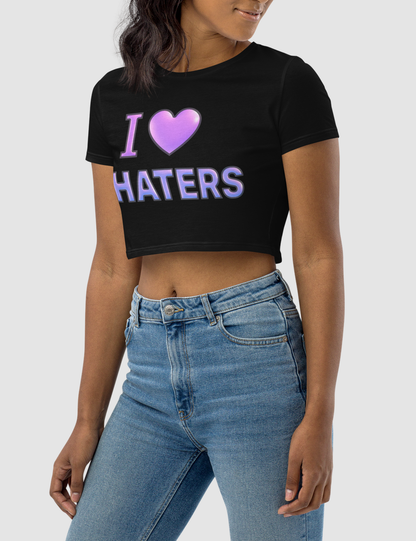I Love Haters | Women's Crop Top T-Shirt OniTakai