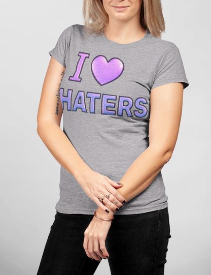 I Love Haters | Women's Style T-Shirt OniTakai