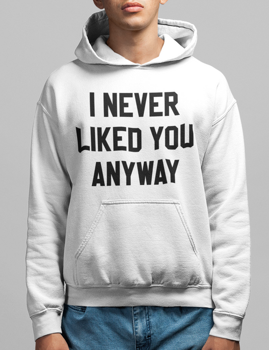 I Never Liked You Anyway Hoodie OniTakai