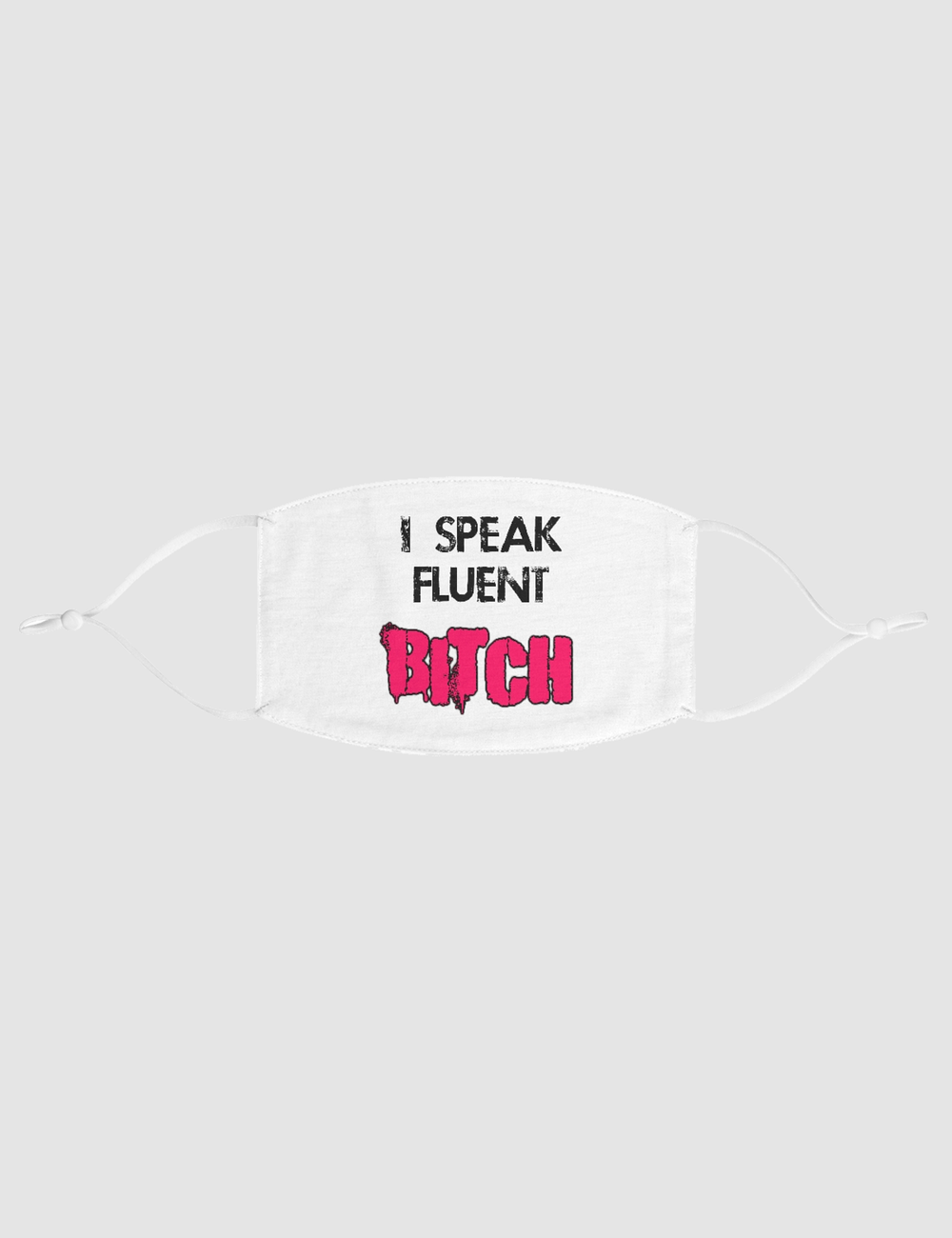 I Speak Fluent Bitch | Fabric Face Mask OniTakai