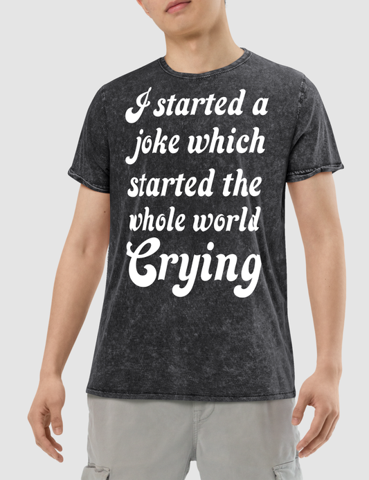 I Started A Joke Men's Denim T-Shirt OniTakai