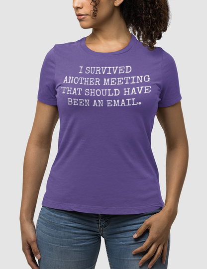 I Survived Another Meeting | Women's Fitted T-Shirt OniTakai