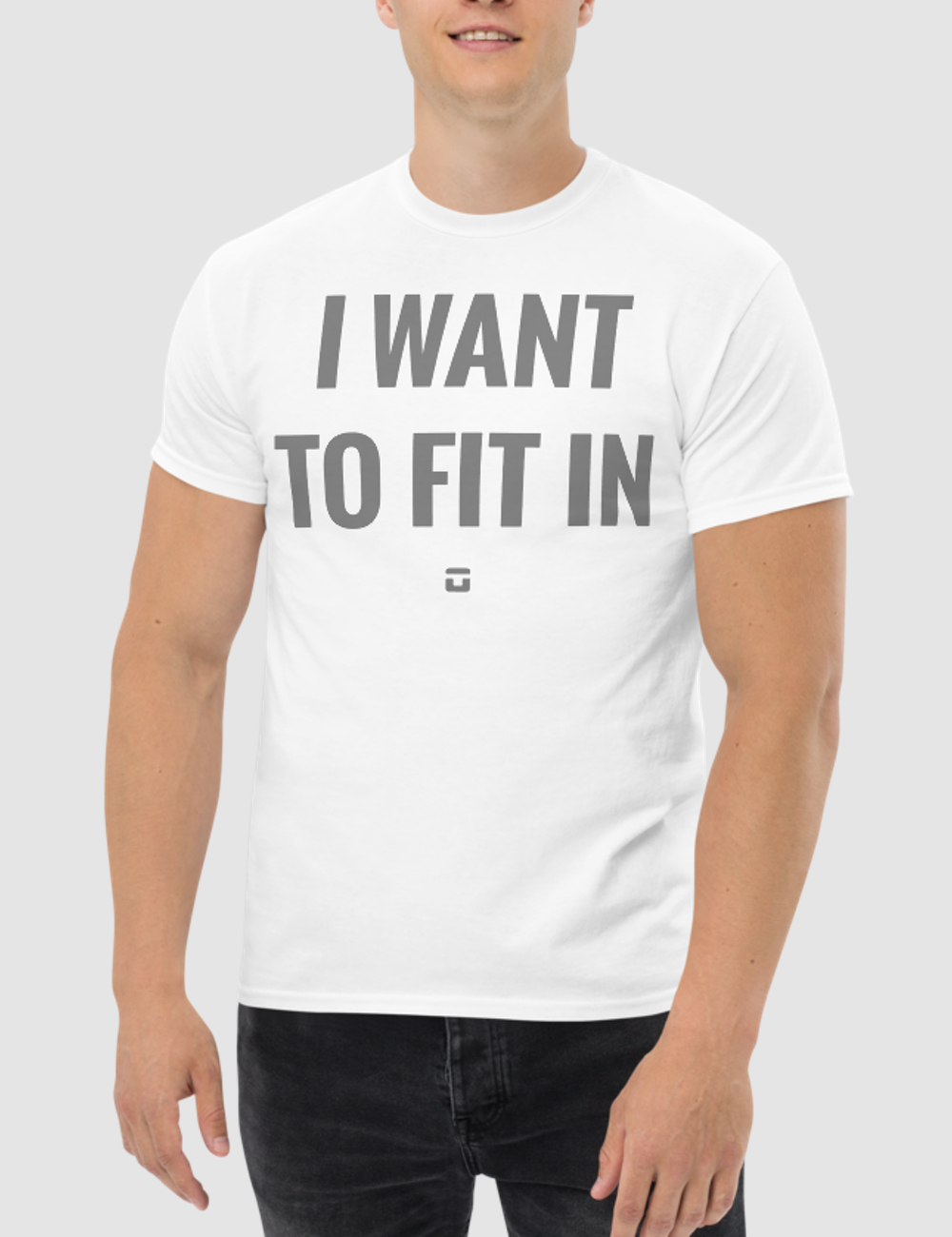 I Want To Fit In | T-Shirt OniTakai